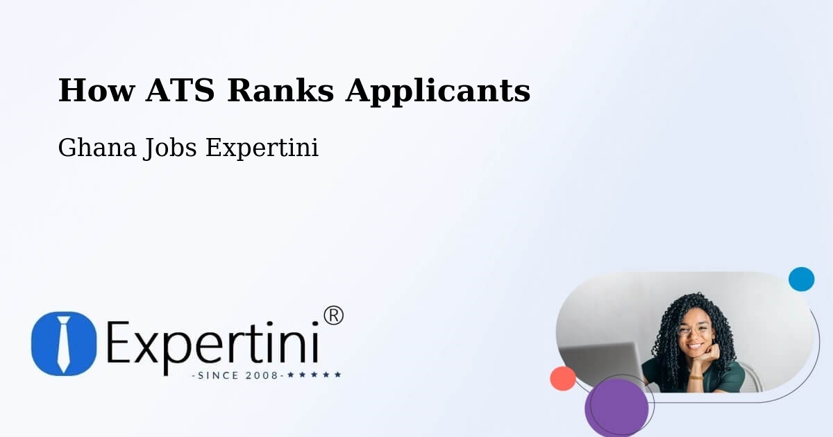 How ATS Ranks Applicants - Ghana Jobs Expertini